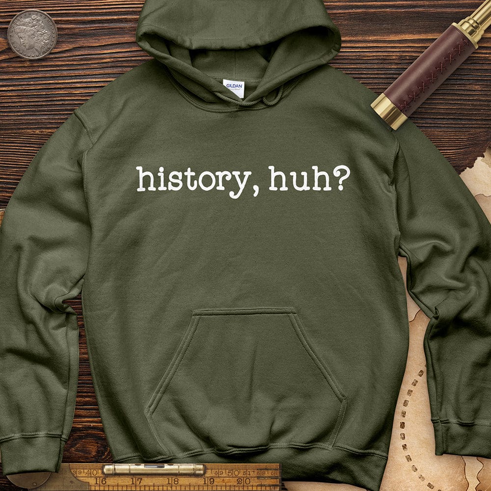 History, Huh? Hoodie T-Shirts, Sweatshirt | CiraTrend.com (Image 5)