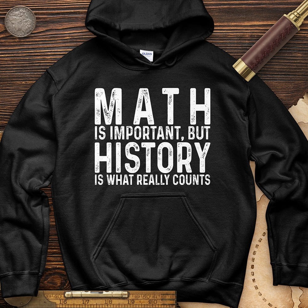 History Is What Really Counts Hoodie T-Shirts, Sweatshirt | CiraTrend.com (Image 3)