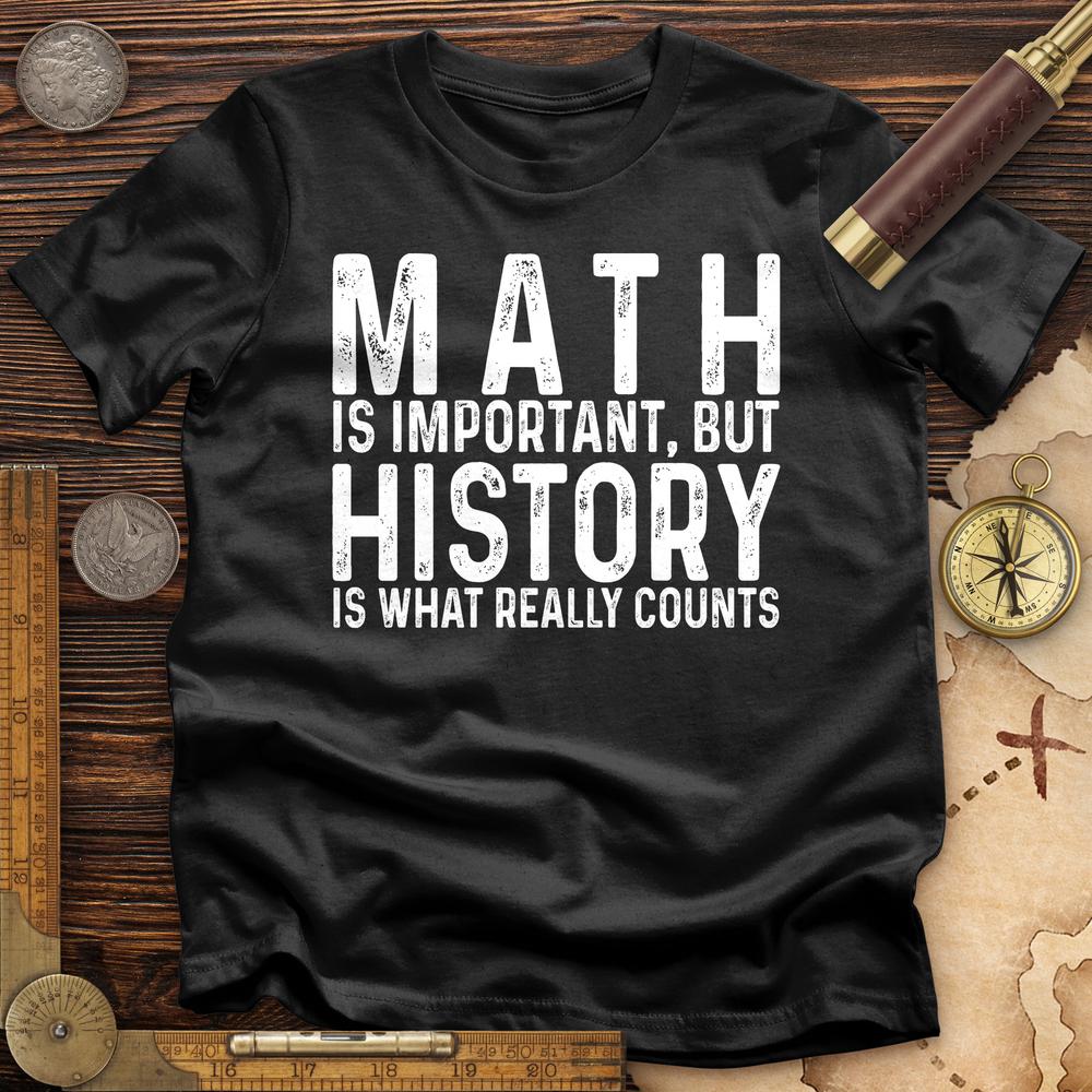 History Is What Really Counts T-Shirt Hoodie, Sweatshirt | CiraTrend.com (Image 3)