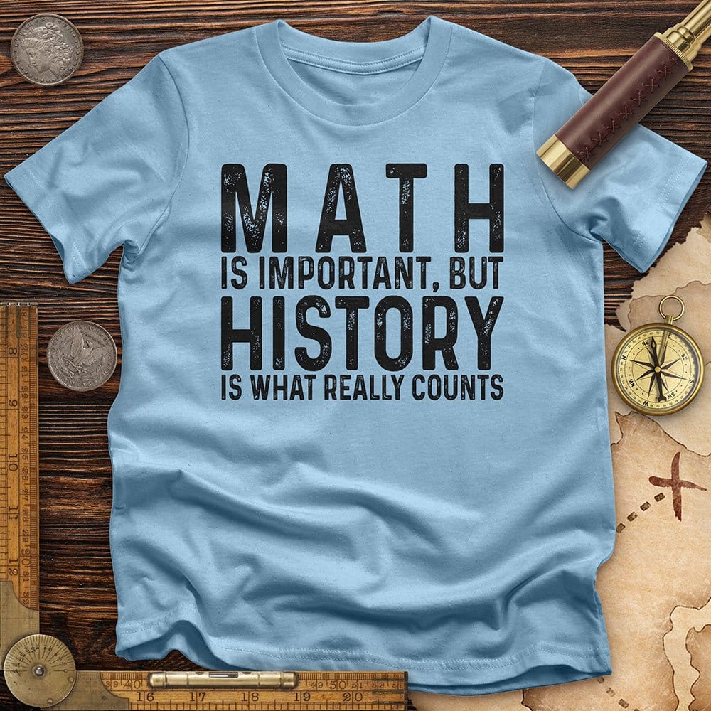 History Is What Really Counts T-Shirt Hoodie, Sweatshirt | CiraTrend.com (Image 2)