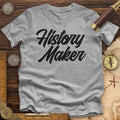 History Maker Cursive Premium Quality Tee Hoodie, Sweatshirt | CiraTrend.com (Image 1)