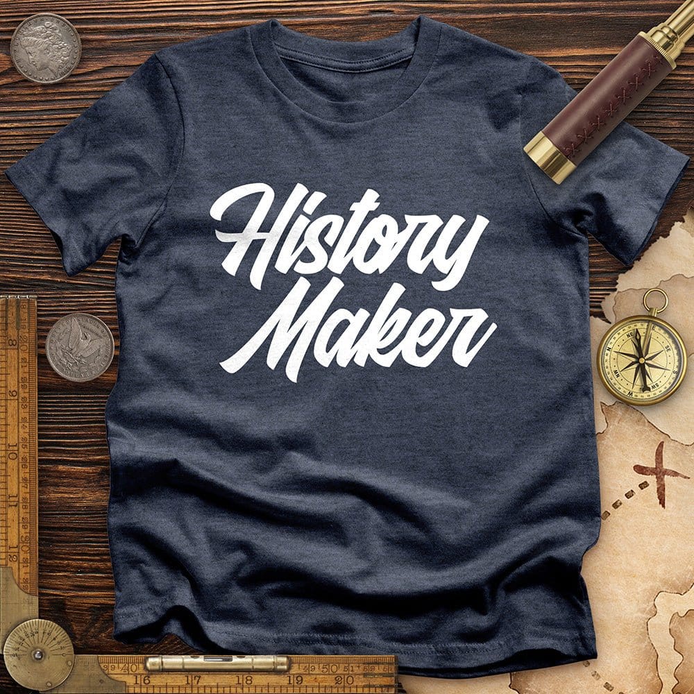 History Maker Cursive T-Shirt Hoodie, Sweatshirt | CiraTrend.com (Image 5)