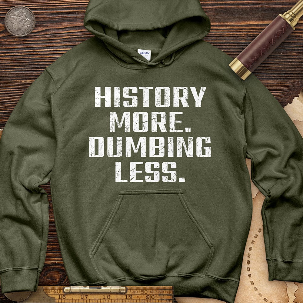 History More Dumbing Less Hoodie T-Shirts, Sweatshirt | CiraTrend.com (Image 1)