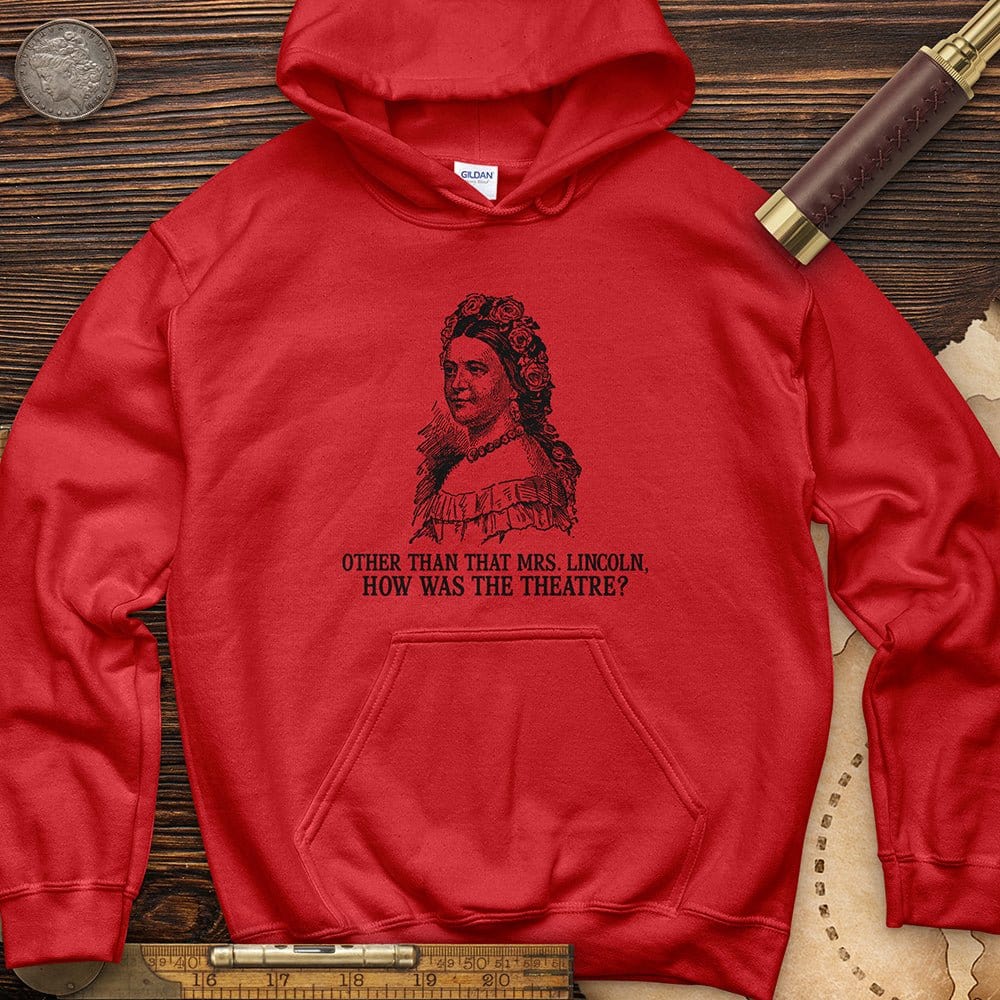 How Was The Theatre Hoodie T-Shirts, Sweatshirt | CiraTrend.com (Image 4)