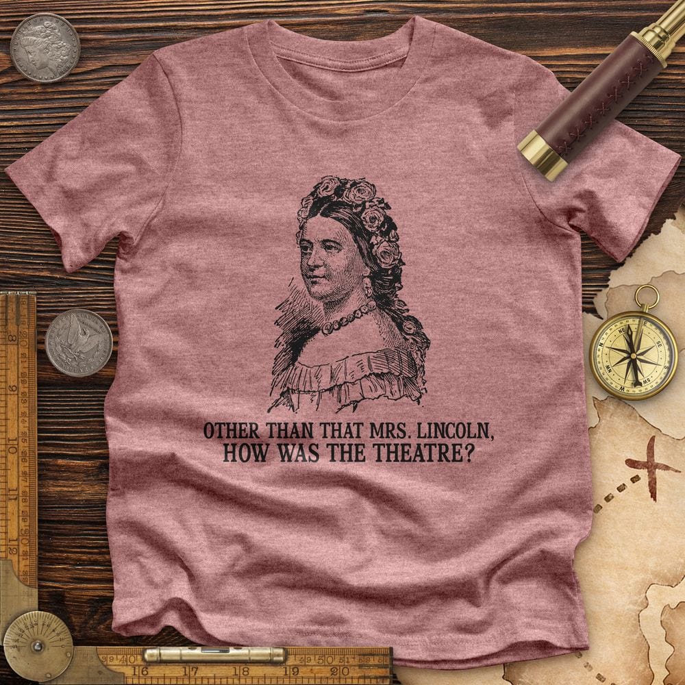 How Was the Theatre Premium Quality Tee Hoodie, Sweatshirt | CiraTrend.com (Image 3)