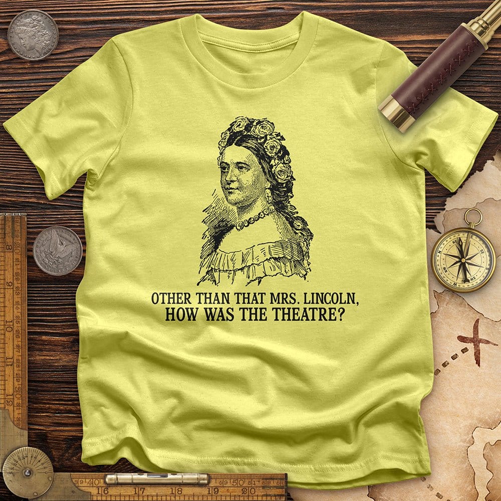 How Was the Theatre T-Shirt Hoodie, Sweatshirt | CiraTrend.com (Image 5)