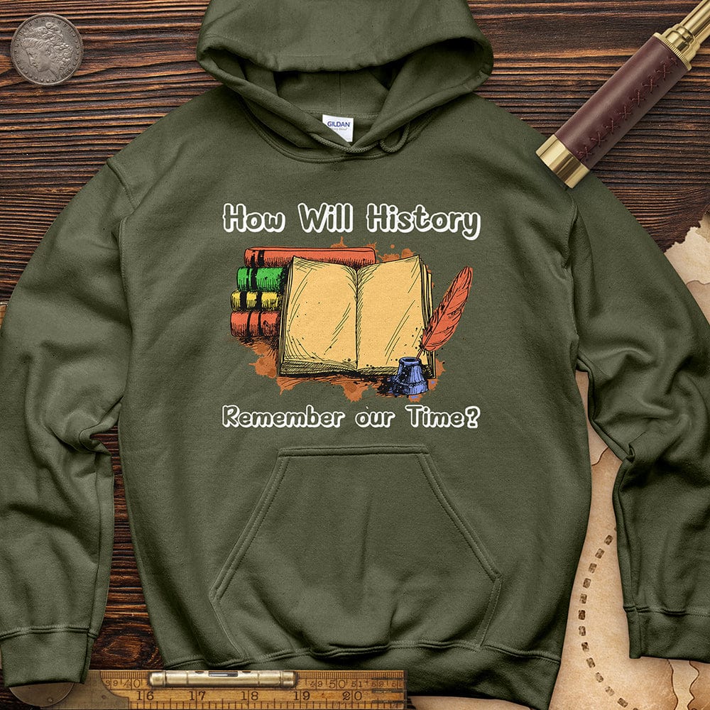 How Will History Remember Our Time Hoodie T-Shirts, Sweatshirt | CiraTrend.com (Image 5)