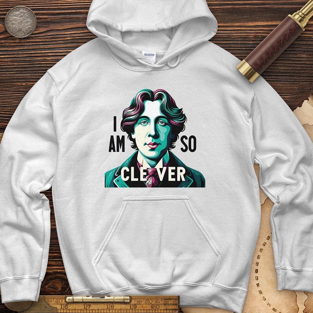 I Am So Clever Hoodie T-Shirts, Sweatshirt | CiraTrend.com (Image 5)