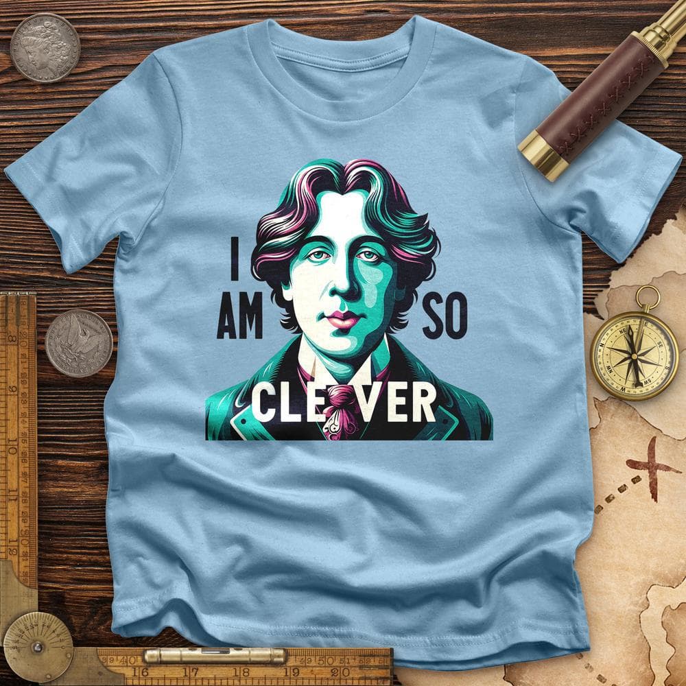 I Am So Clever T-Shirt Hoodie, Sweatshirt | CiraTrend.com (Image 2)