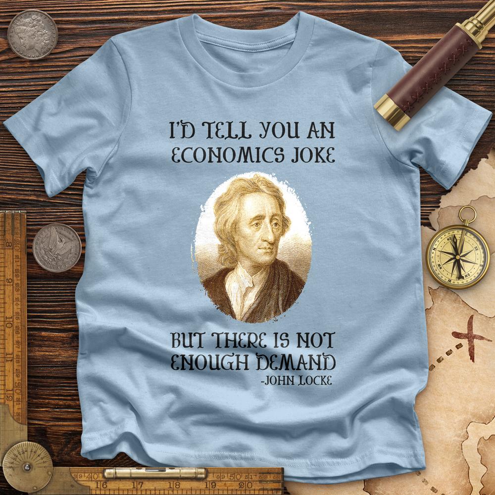 Economics Joke Premium Quality Tee Hoodie, Sweatshirt | CiraTrend.com (Image 2)