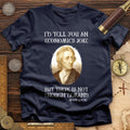 Economics Joke T-Shirt Hoodie, Sweatshirt | CiraTrend.com (Image 1)