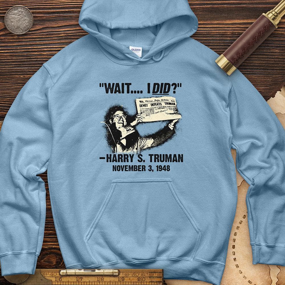 Truman Wait I Did Hoodie T-Shirts, Sweatshirt | CiraTrend.com (Image 4)