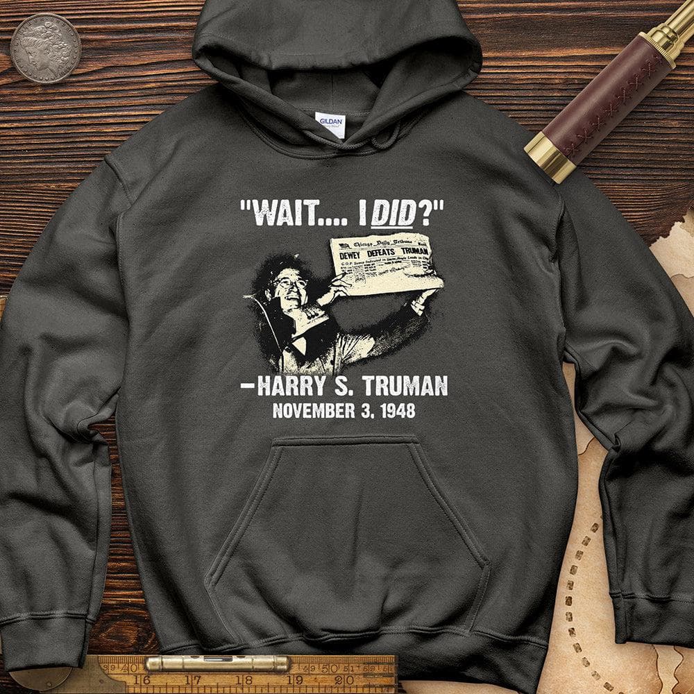 Truman Wait I Did Hoodie T-Shirts, Sweatshirt | CiraTrend.com (Image 3)