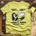 Truman Wait I Did T-Shirt Hoodie, Sweatshirt | CiraTrend.com (Image 1)