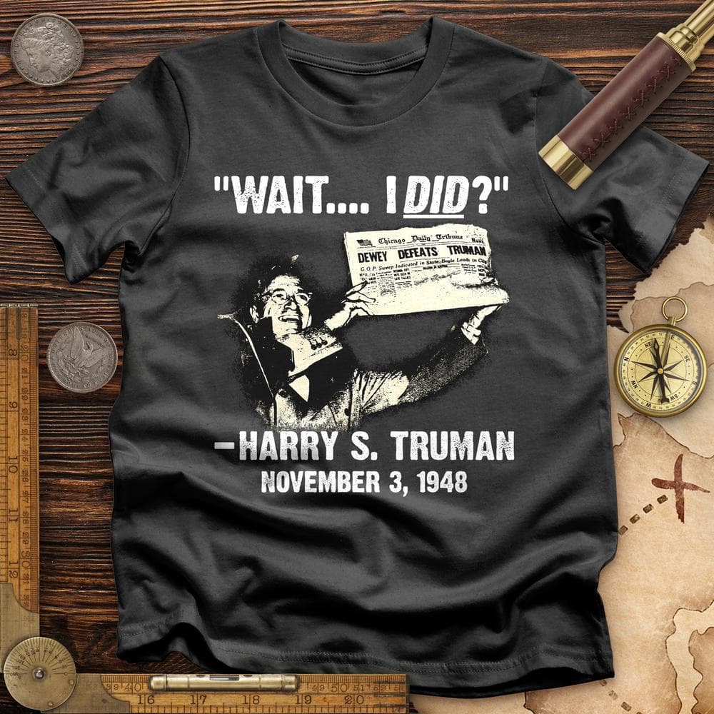Truman Wait I Did T-Shirt Hoodie, Sweatshirt | CiraTrend.com (Image 2)