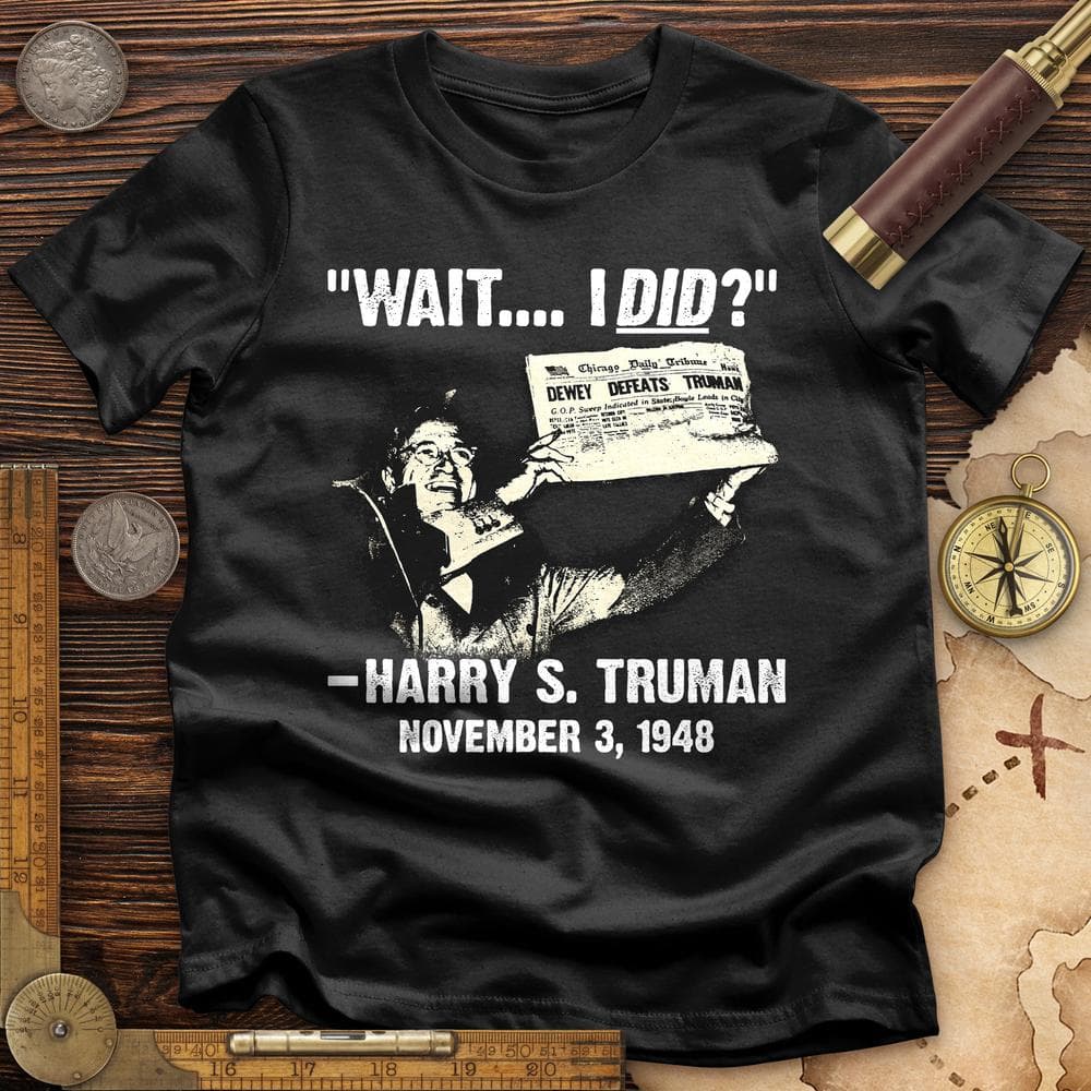 Truman Wait I Did T-Shirt Hoodie, Sweatshirt | CiraTrend.com (Image 3)