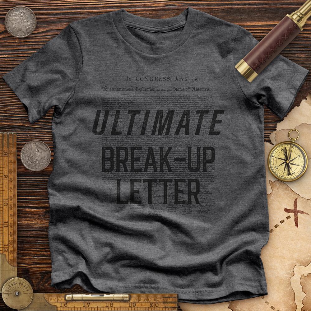 Ultimate Break-up Letter Premium Quality Tee Hoodie, Sweatshirt | CiraTrend.com (Image 3)