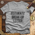 Ultimate Break-up Letter T-Shirt Hoodie, Sweatshirt | CiraTrend.com (Image 1)