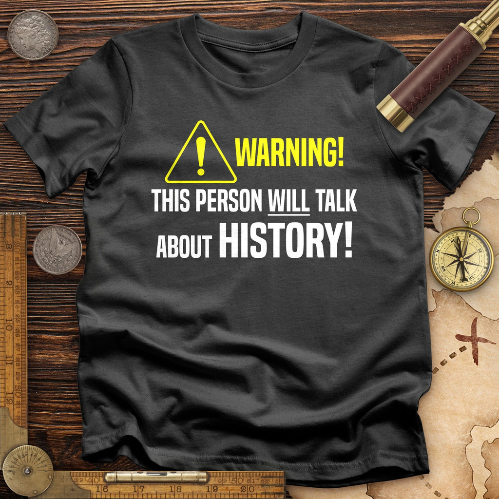 Warning Will Talk History T-Shirt Hoodie, Sweatshirt | CiraTrend.com (Image 2)