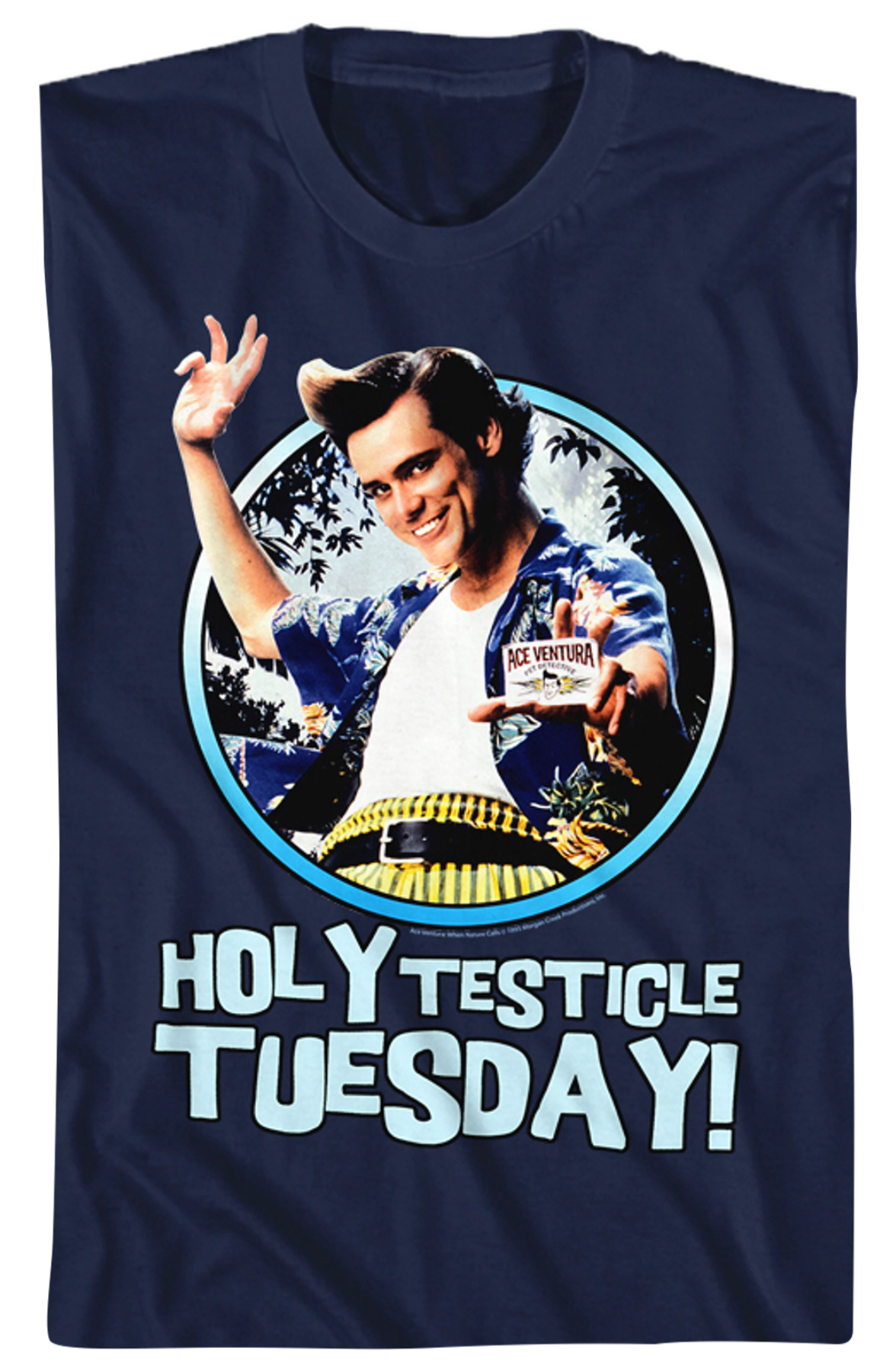 Holy Testicle Tuesday Ace Ventura T-Shirts, Hoodie, Sweatshirt