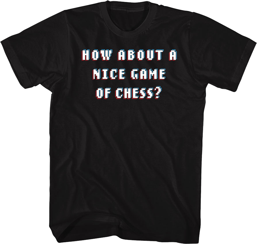 How About A Nice Game Of Chess Front & Back WarGames T-Shirt Hoodie, Sweatshirt | CiraTrend.com (Image 1)