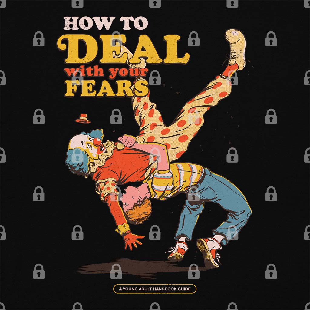 How To Deal With Your Fears T-Shirt Hoodie, Sweatshirt | CiraTrend.com (Image 1)