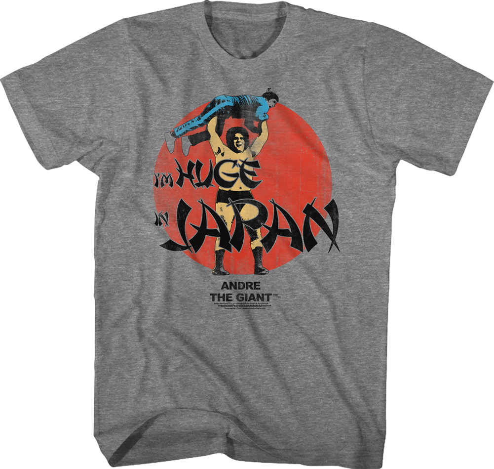 Huge In Japan Andre The Giant T-Shirt Hoodie, Sweatshirt | CiraTrend.com (Image 1)