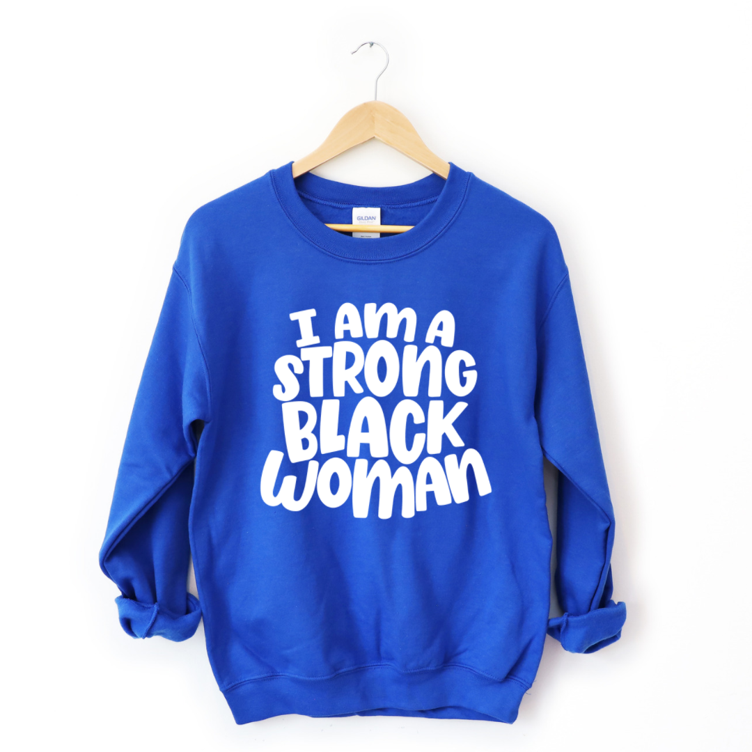 I Am A Strong Black Woman Sweatshirt T-Shirts, Hoodie | CiraTrend.com (Image 2)