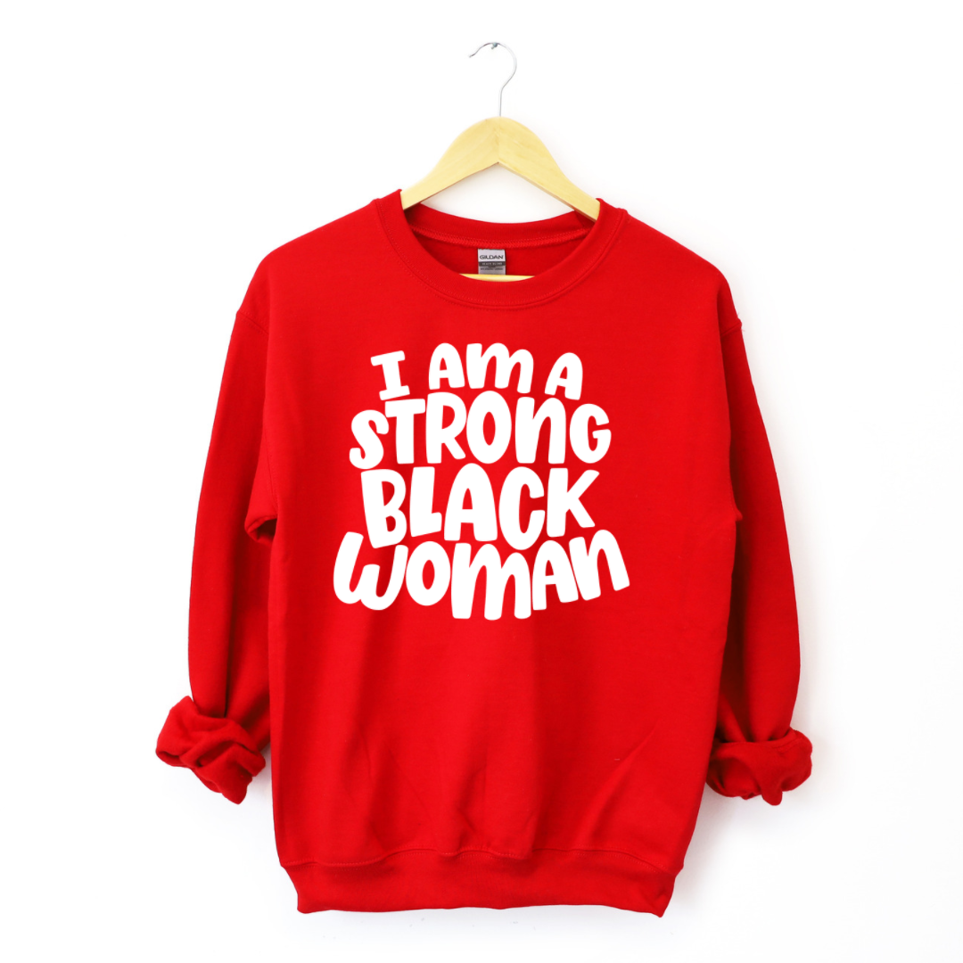 I Am A Strong Black Woman Sweatshirt T-Shirts, Hoodie | CiraTrend.com (Image 3)