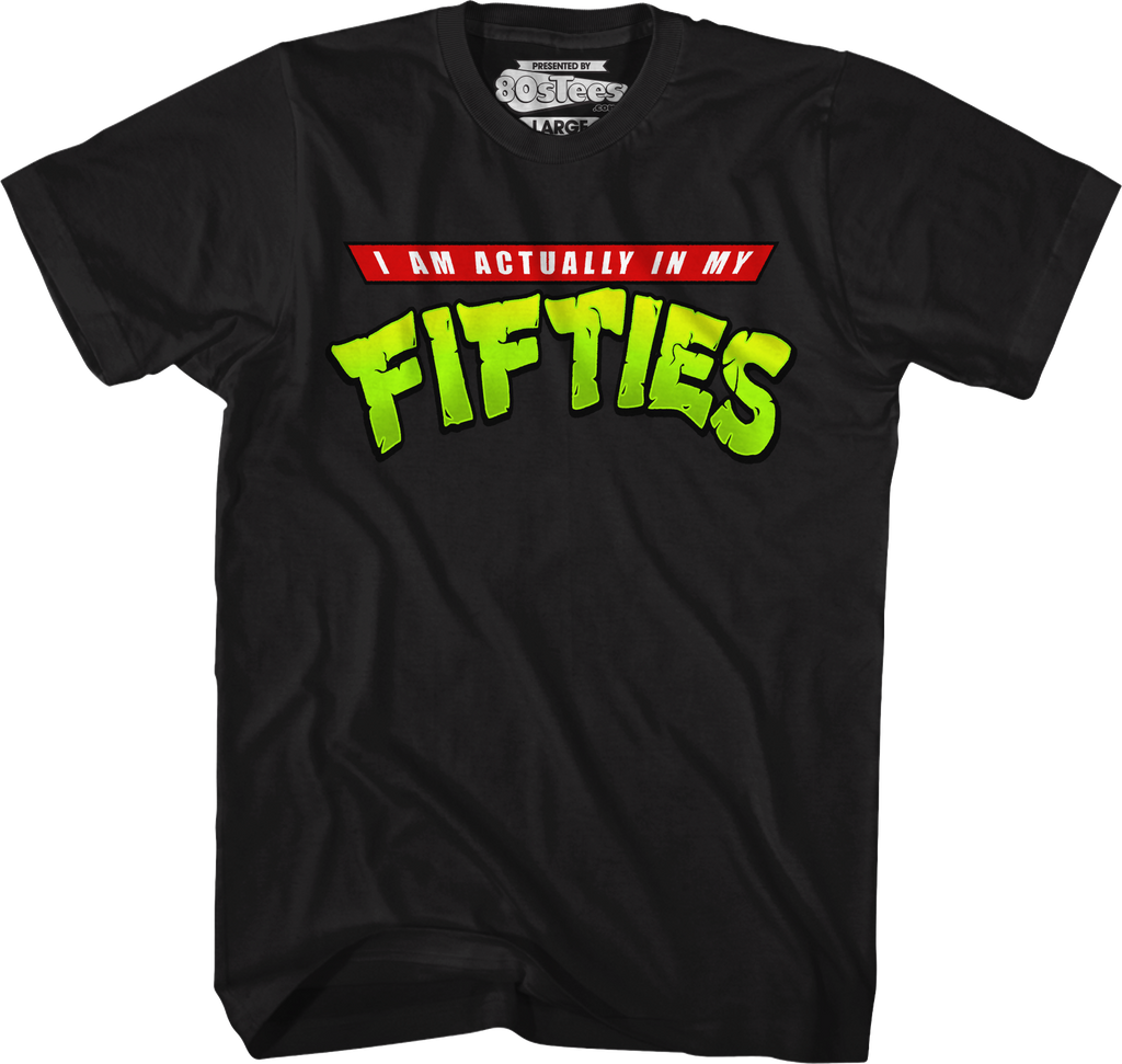 I Am Actually My Fifties T-Shirts, Hoodie, Sweatshirt