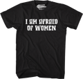 I Am Afraid Of Women T-Shirt Hoodie, Sweatshirt | CiraTrend.com (Image 1)