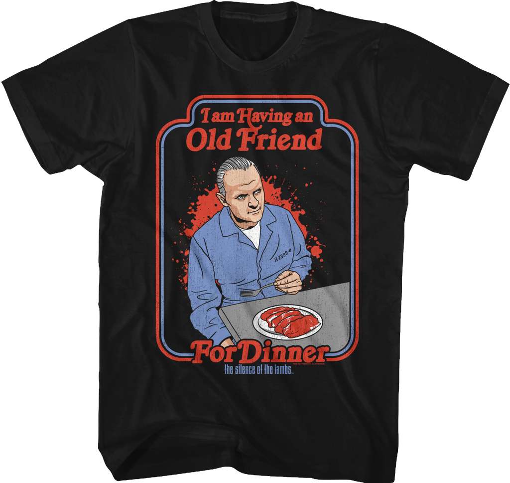 I Am Having Old Friend Dinner Silence Lambs T-Shirts, Hoodie, Sweatshirt