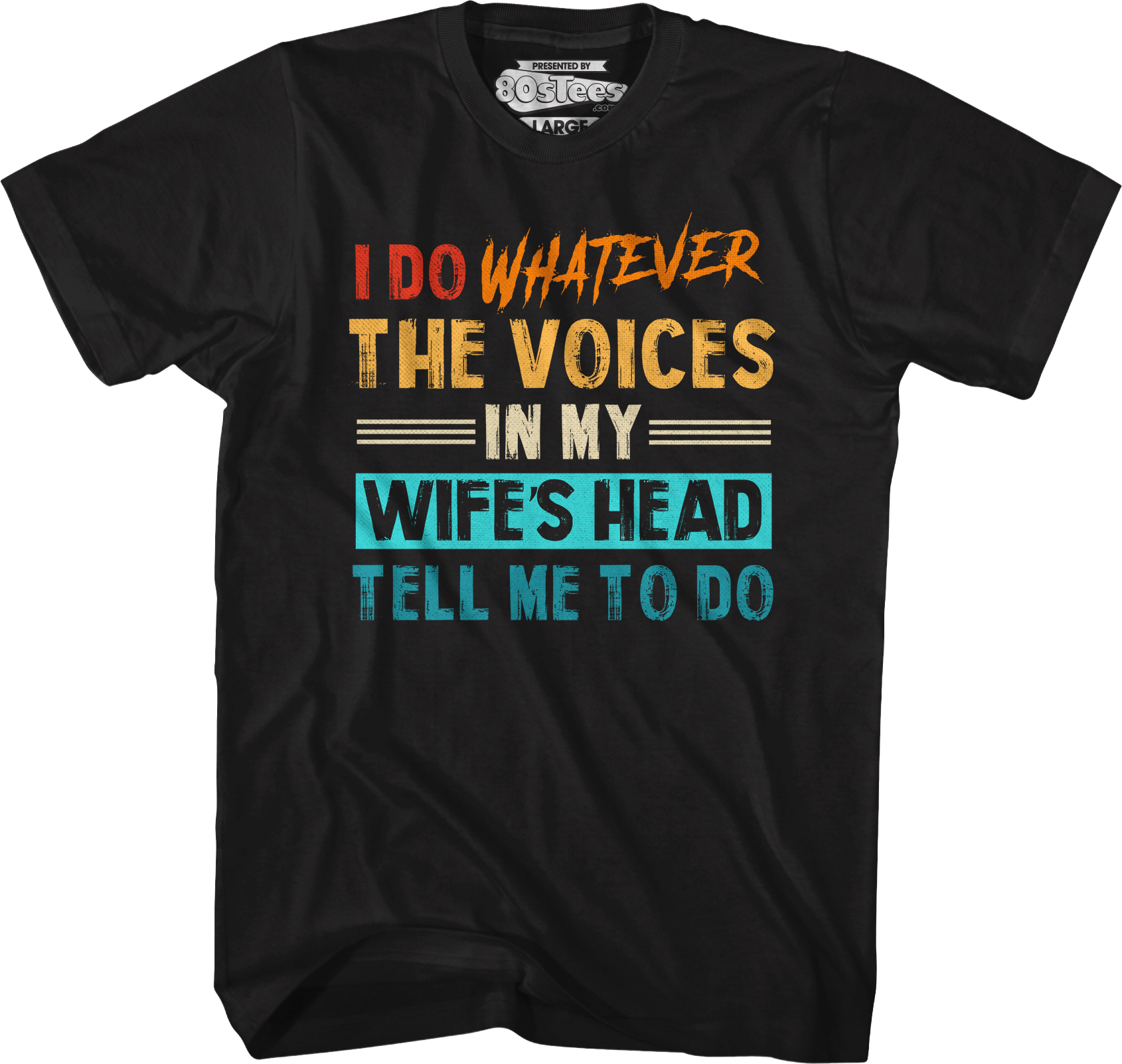 I Do Whatever The Voices In My Wife's Head Tell Me To Do T-Shirt Hoodie, Sweatshirt | CiraTrend.com (Image 1)