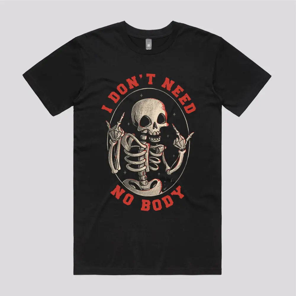 I DonÃ¢â‚¬â„¢t Need No Body T-Shirt Hoodie, Sweatshirt | CiraTrend.com (Image 2)