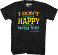 I Don't Want To Be Happy Three's Company T-Shirt Hoodie, Sweatshirt | CiraTrend.com (Image 1)