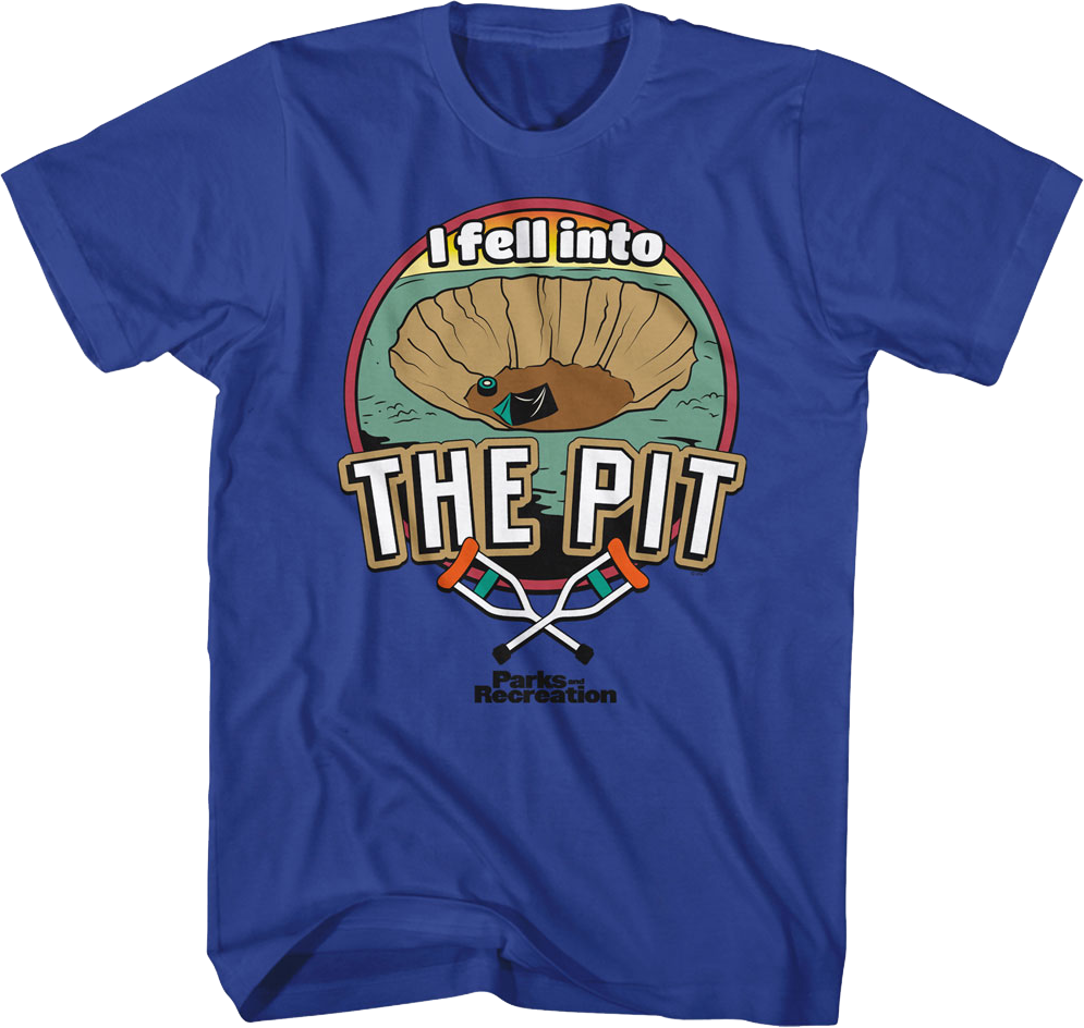 I Fell Into The Pit Parks And Recreation T-Shirt Hoodie, Sweatshirt | CiraTrend.com (Image 1)