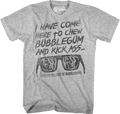I Have Come Here To Chew Bubblegum And Kick Ass They Live T-Shirt Hoodie, Sweatshirt | CiraTrend.com (Image 1)