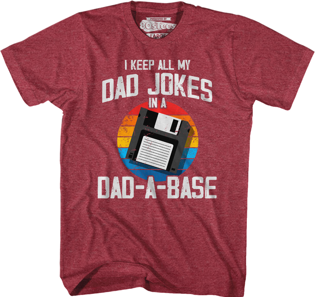 I Keep All My Dad Jokes In A Dad-A-Base T-Shirt Hoodie, Sweatshirt | CiraTrend.com (Image 3)