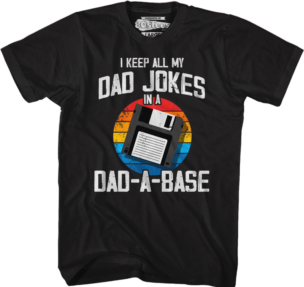 I Keep All My Dad Jokes In A Dad-A-Base T-Shirt Hoodie, Sweatshirt | CiraTrend.com (Image 1)