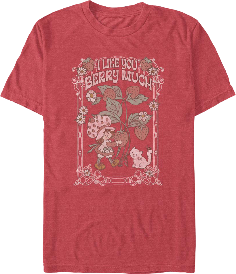 I Like You Berry Much Strawberry Shortcake T-Shirt Hoodie, Sweatshirt | CiraTrend.com (Image 1)