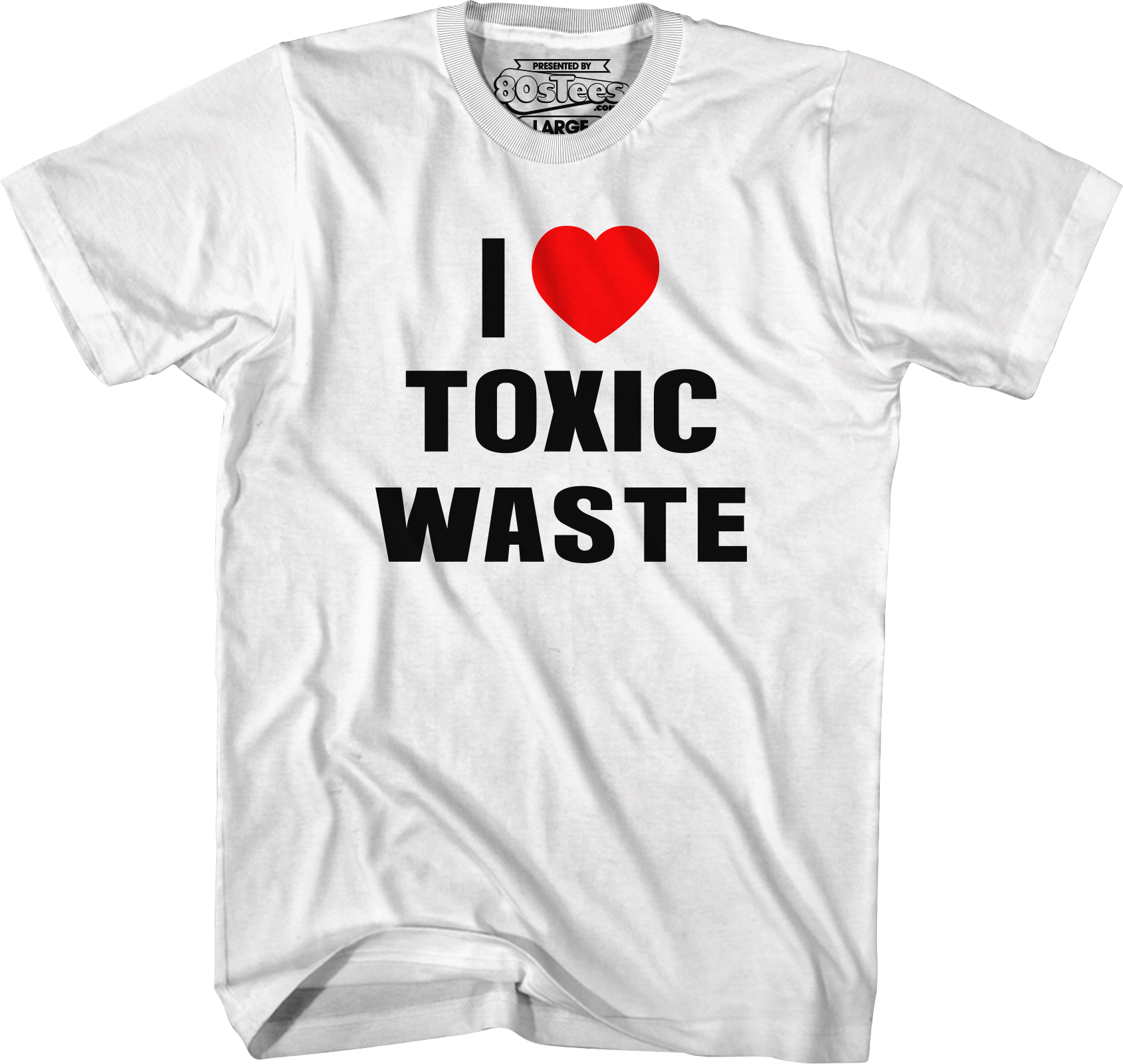 I Love Toxic Waste Real Genius T-Shirt Hoodie, Sweatshirt | CiraTrend.com (Image 1)