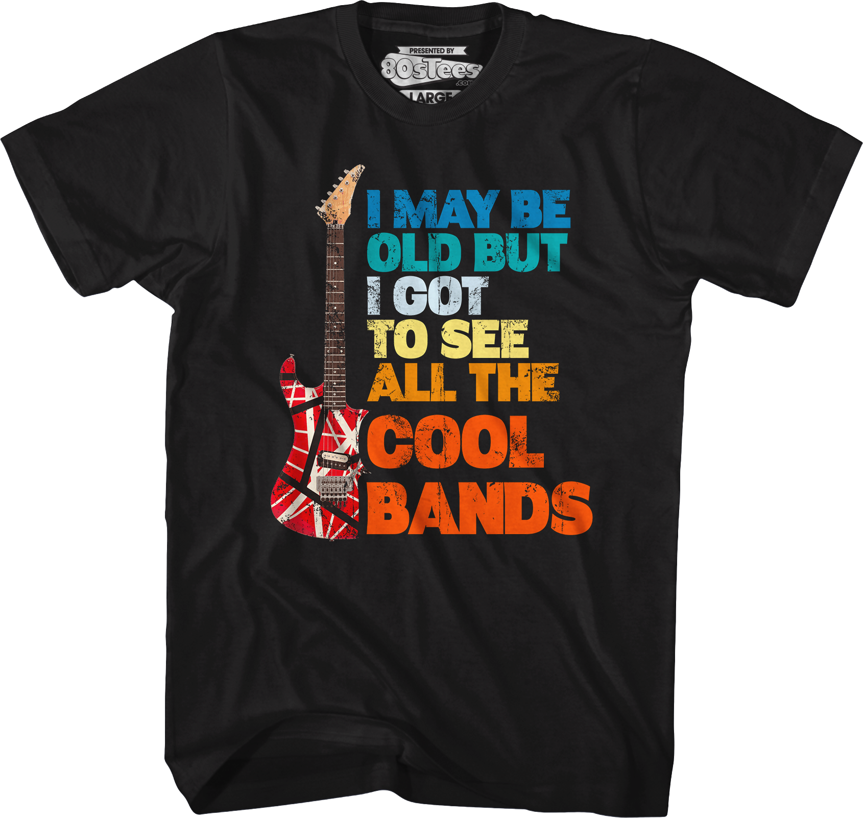 I May Be Old But I Got To See All The Cool Bands T-Shirt Hoodie, Sweatshirt | CiraTrend.com (Image 1)