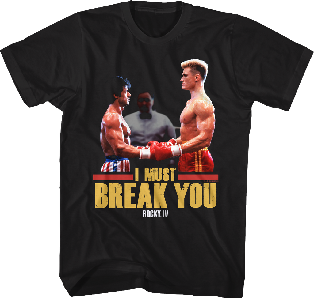 I Must Break You Rocky T-Shirt Hoodie, Sweatshirt | CiraTrend.com (Image 1)