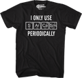 I Only Use Sarcasm Periodically T-Shirt Hoodie, Sweatshirt | CiraTrend.com (Image 1)