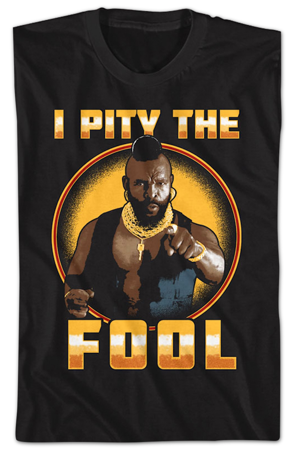 I Pity The Fool Circle Mr. T Shirt Hoodie, Sweatshirt | CiraTrend.com (Image 2)