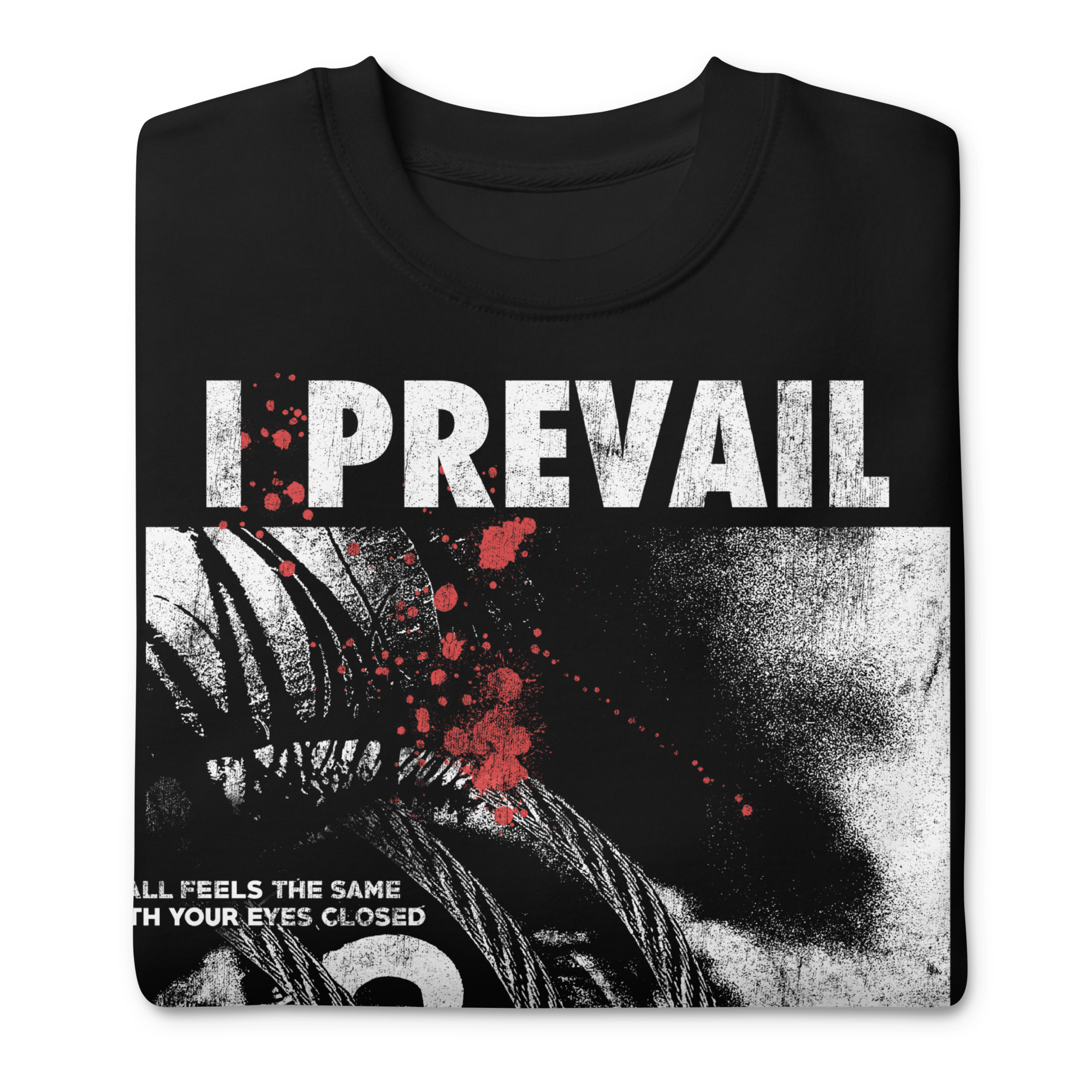 I Prevail All Feels the Same Sweatshirt T-Shirts, Hoodie | CiraTrend.com (Image 2)