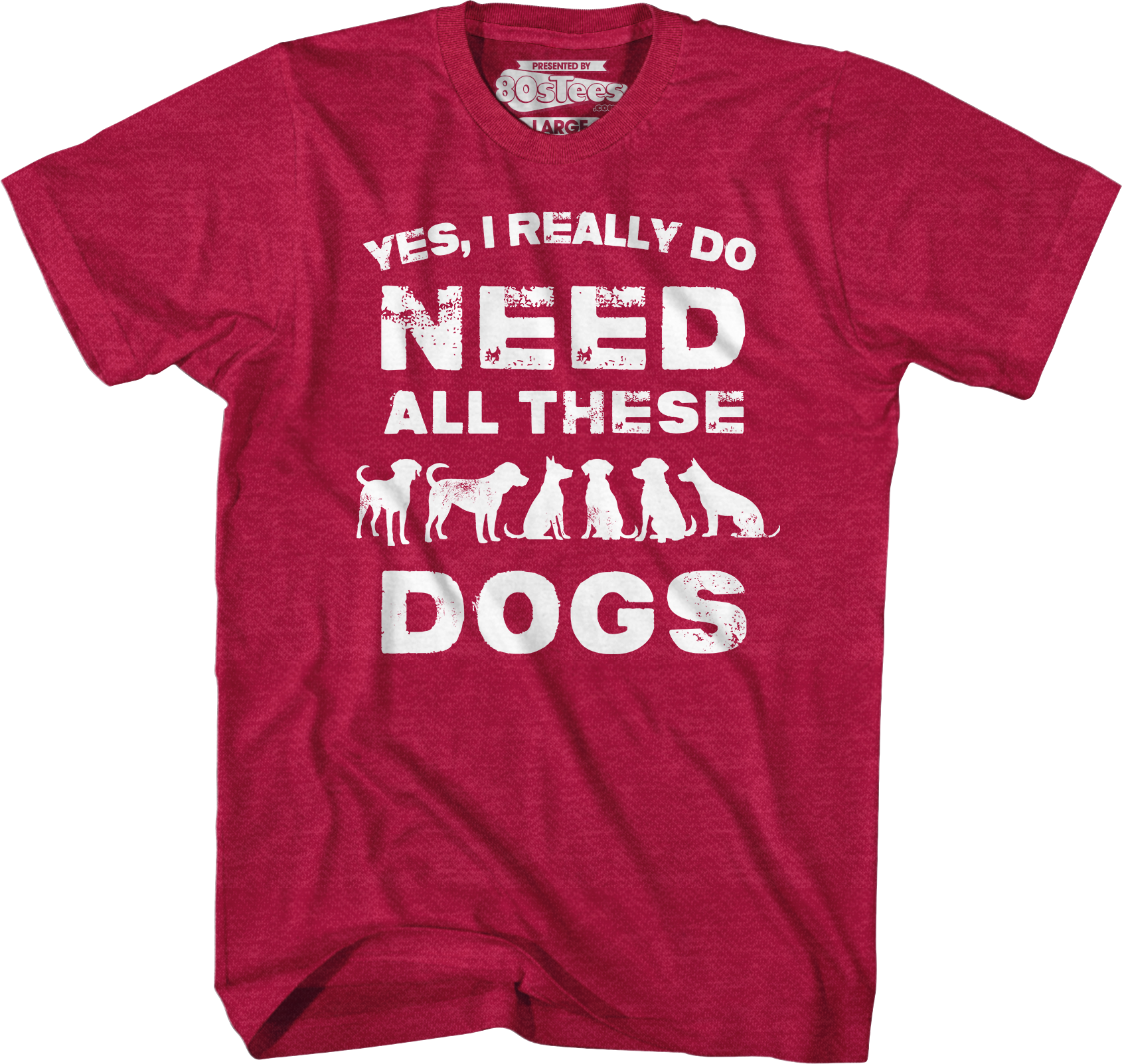 I Really Do Need All These Dogs T-Shirt Hoodie, Sweatshirt | CiraTrend.com (Image 3)