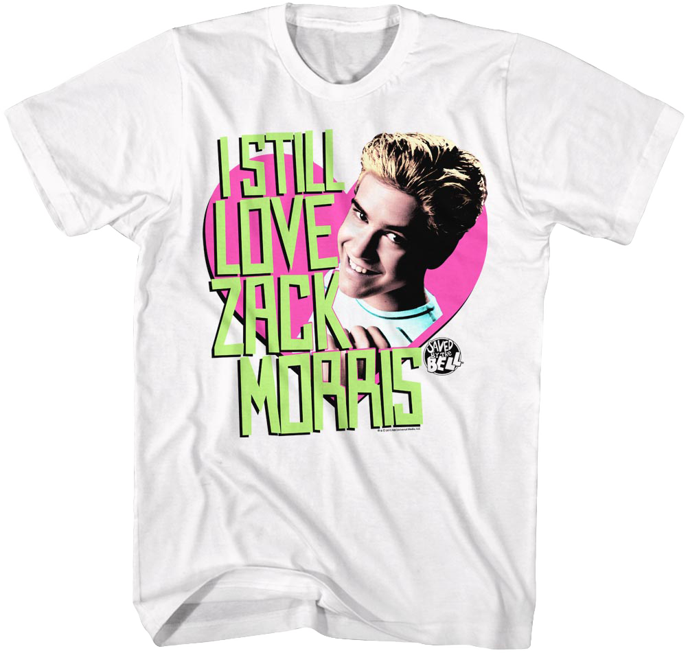 I Still Love Zack Morris Saved By The Bell T-Shirt Hoodie, Sweatshirt | CiraTrend.com (Image 1)