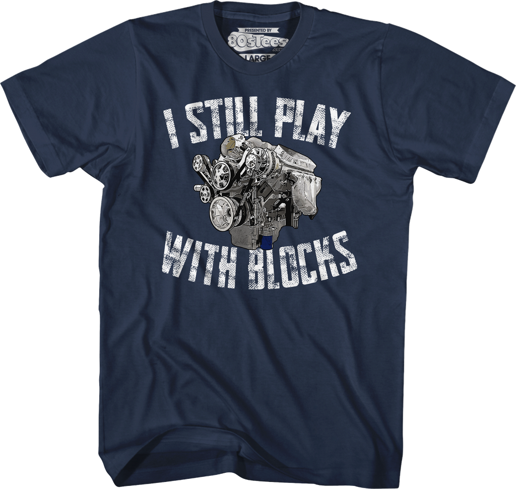 I Still Play With Blocks T-Shirt Hoodie, Sweatshirt | CiraTrend.com (Image 3)