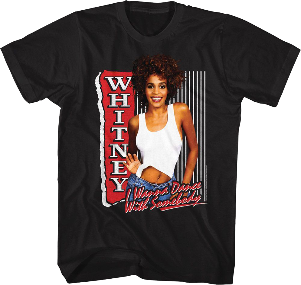 I Wanna Dance With Somebody Whitney Houston T-Shirt Hoodie, Sweatshirt | CiraTrend.com (Image 1)